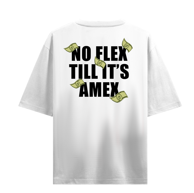 No Flex till It's Amex Oversized T-Shirt