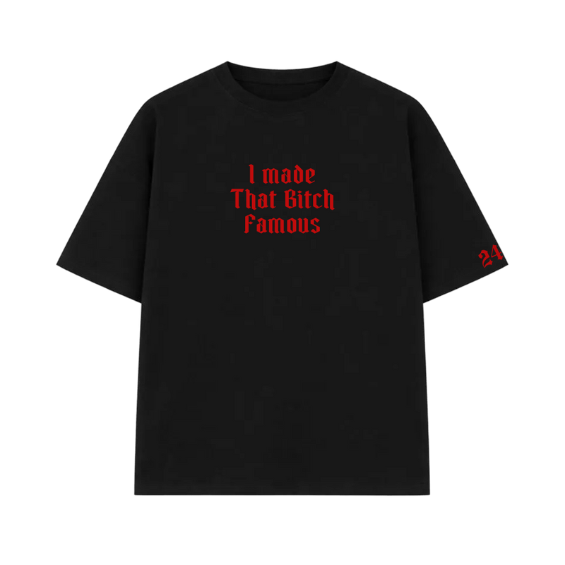 Ye - I Made That B*tch Famous V1 (Black)