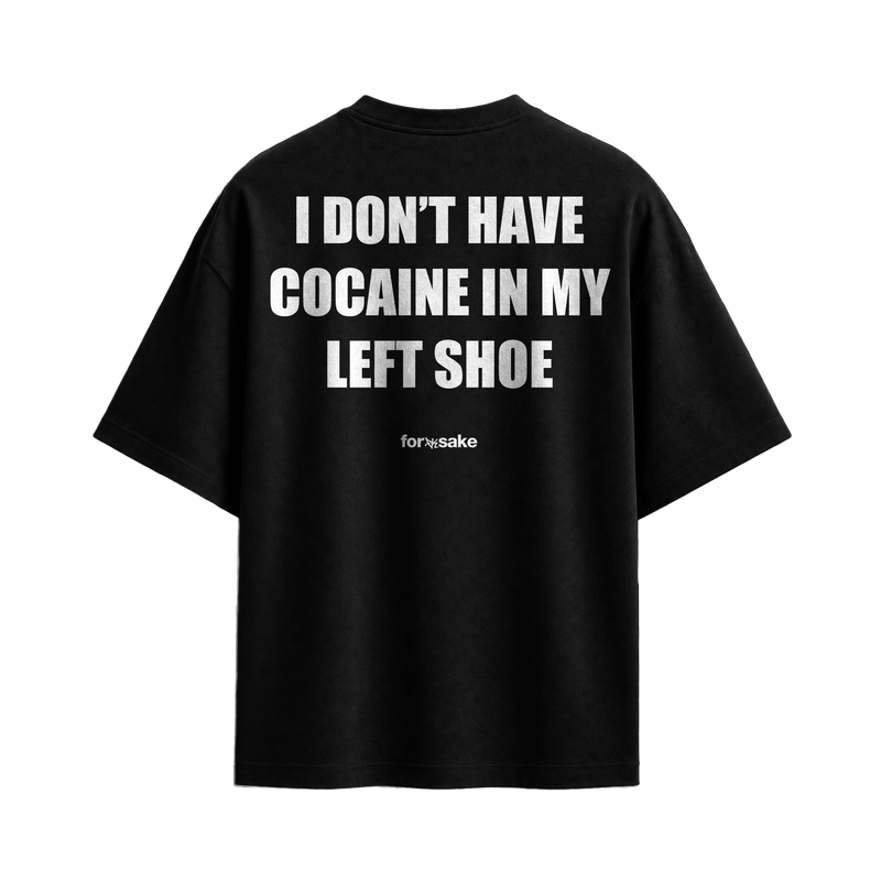 Forfksake I Don't Have Cocaine T-Shirt Black