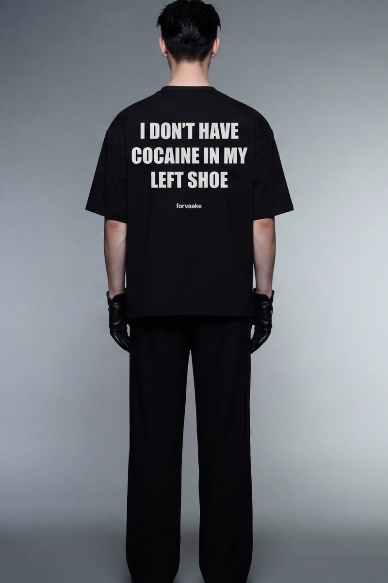 Forfksake I Don't Have Cocaine T-Shirt Black